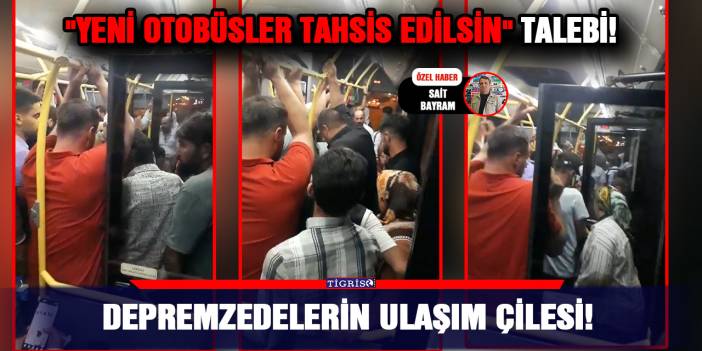 Depremzedelerin ulaşım çilesi!