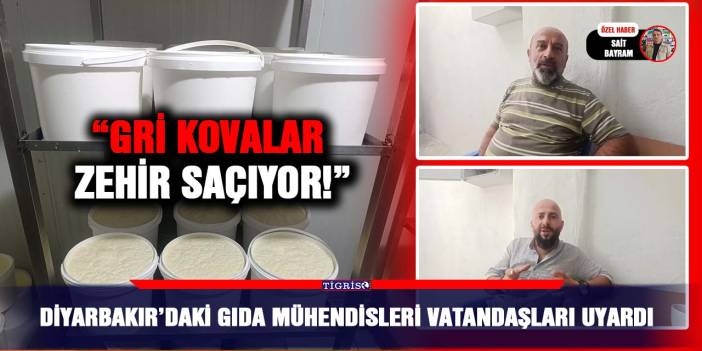 Diyarbakır’daki Gıda Mühendisleri Vatandaşları Uyardı: “Gri Kovalar Zehir Saçıyor!”