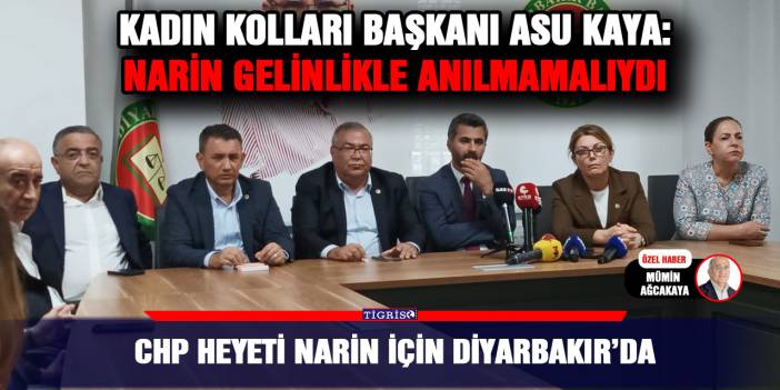 CHP Heyeti Narin için Diyarbakır’da