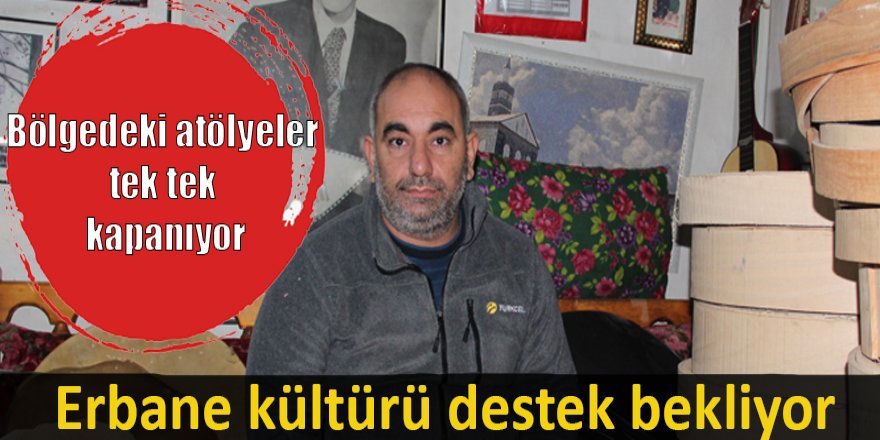 Erbane kültürü destek bekliyor